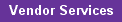 Vendor Services